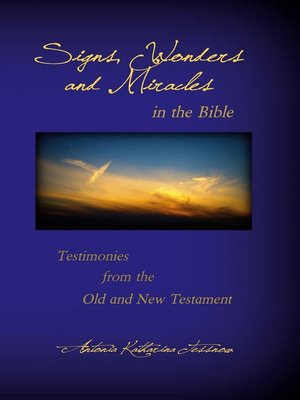 cover image of Signs, Wonders and Miracles in the Bible